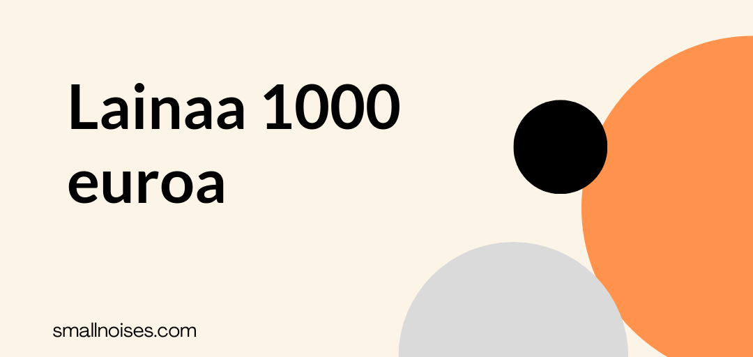 Lainaa 1000 euroa