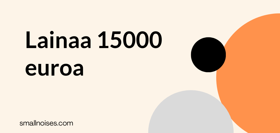 Lainaa 15000 euroa