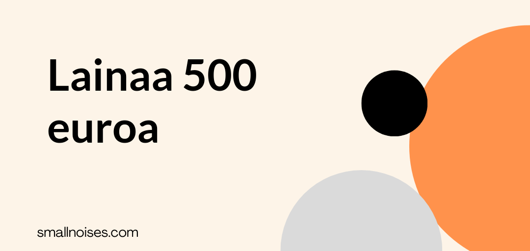 Lainaa 500 euroa