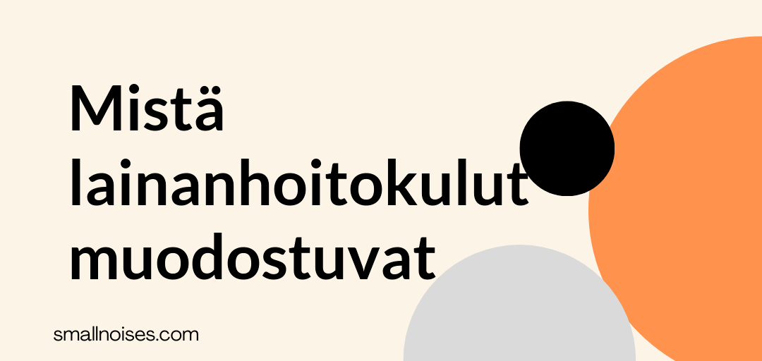 Mista lainanhoitokulut muodostuvat