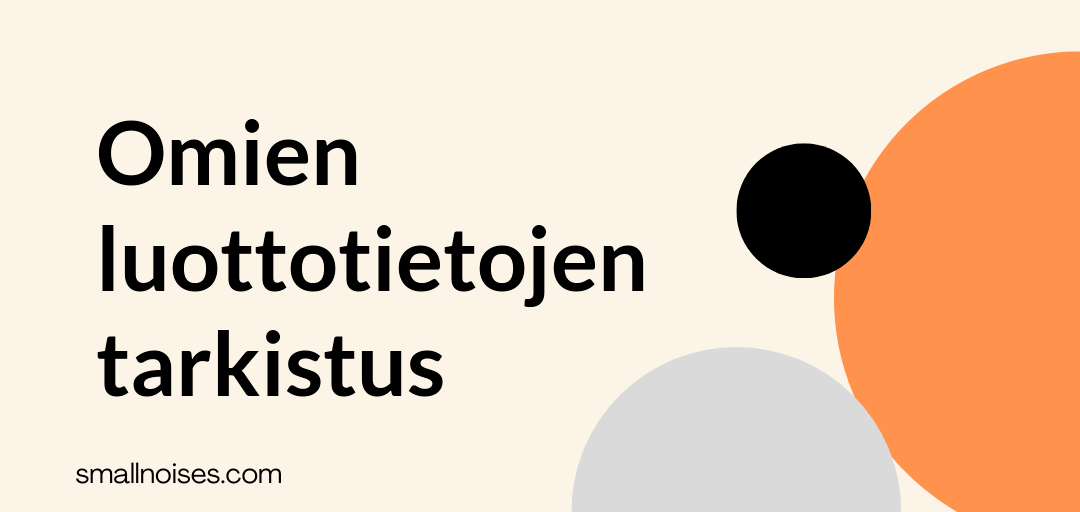 Omien luottotietojen tarkistus