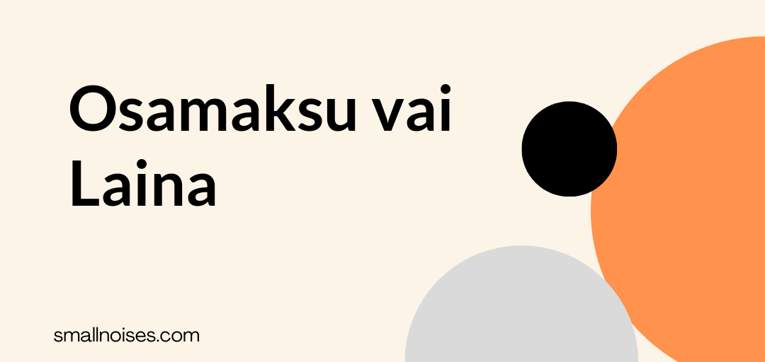 Osamaksu vai Laina